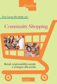 Community Shopping. Retail, responsabilità sociale e sostegno alla scuola - Librerie.coop