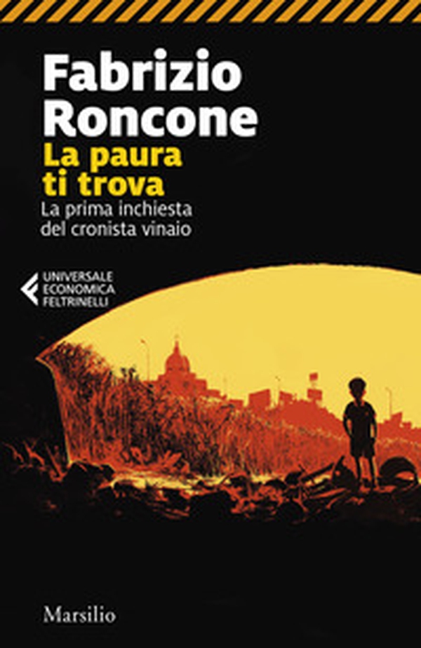 La paura ti trova. La prima inchiesta del cronista vinaio - Librerie.coop La paura ti trova. La prima inchiesta del cronista vinaio - Librerie.coop