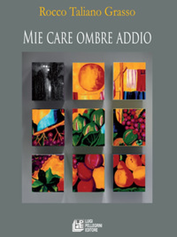 Mie care ombre addio - Librerie.coop Mie care ombre addio - Librerie.coop
