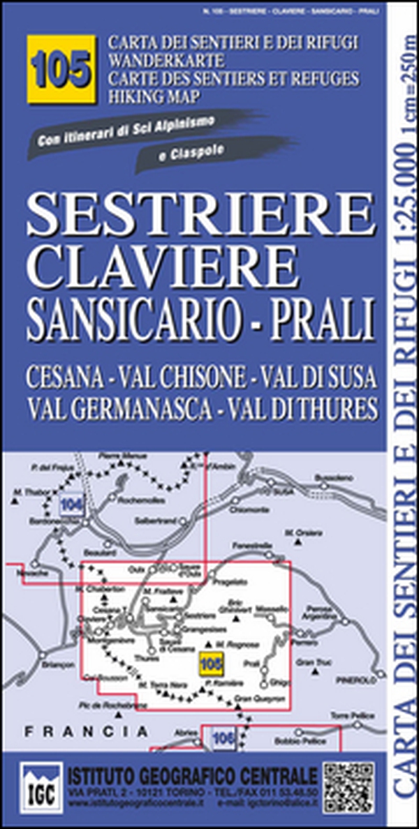 Carta n. 105 Sestriere, Claviere, Prali 1:25.000. Carta dei sentieri e dei rifugi. Serie monti - Librerie.coop Carta n. 105 Sestriere, Claviere, Prali 1:25.000. Carta dei sentieri e dei rifugi. Serie monti - Librerie.coop