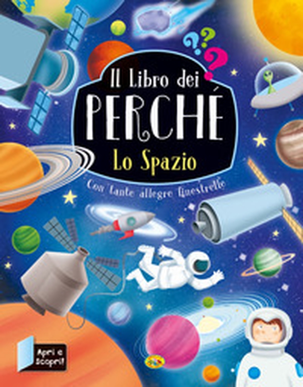 Il libro dei perché. Lo spazio - Librerie.coop Il libro dei perché. Lo spazio - Librerie.coop