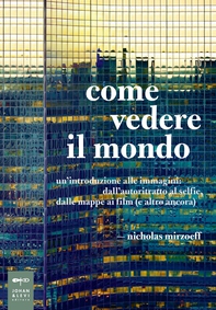 Come vedere il mondo - Librerie.coop Come vedere il mondo - Librerie.coop