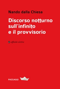 Discorso notturno sull'infinito e il provvisorio - Librerie.coop Discorso notturno sull'infinito e il provvisorio - Librerie.coop