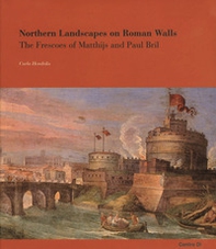 Northen landscapes on roman walls. The frescoes of Matthijs and Paul Bril - Librerie.coop