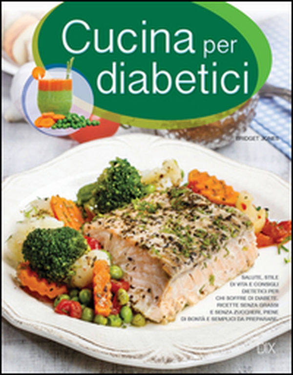 Cucina per diabetici - Librerie.coop Cucina per diabetici - Librerie.coop