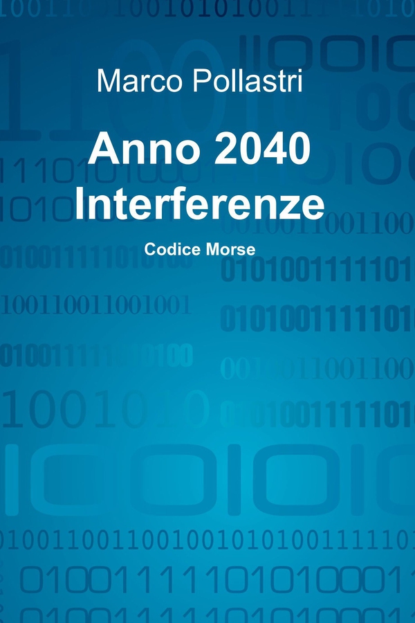 Anno 2040 Interferenze - Librerie.coop Anno 2040 Interferenze - Librerie.coop