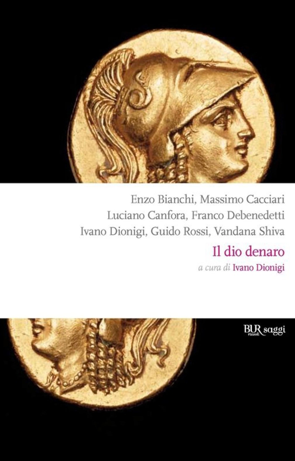 Il dio denaro - Librerie.coop Il dio denaro - Librerie.coop