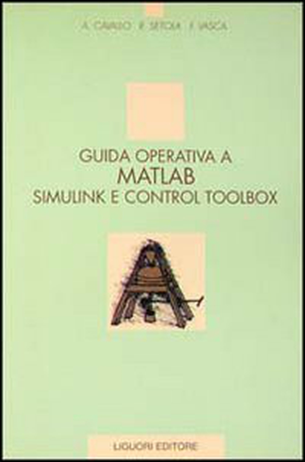 Guida operativa a Matlab Simulink e Control Toolbox - Librerie.coop Guida operativa a Matlab Simulink e Control Toolbox - Librerie.coop