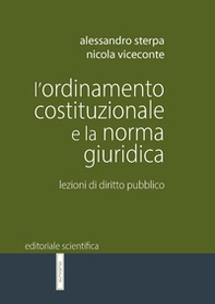 L'ordinamento costituzionale e la norma giuridica. Lezioni di diritto pubblico - Librerie.coop