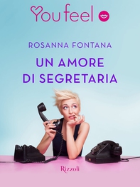 Un amore di segretaria (Youfeel) - Librerie.coop