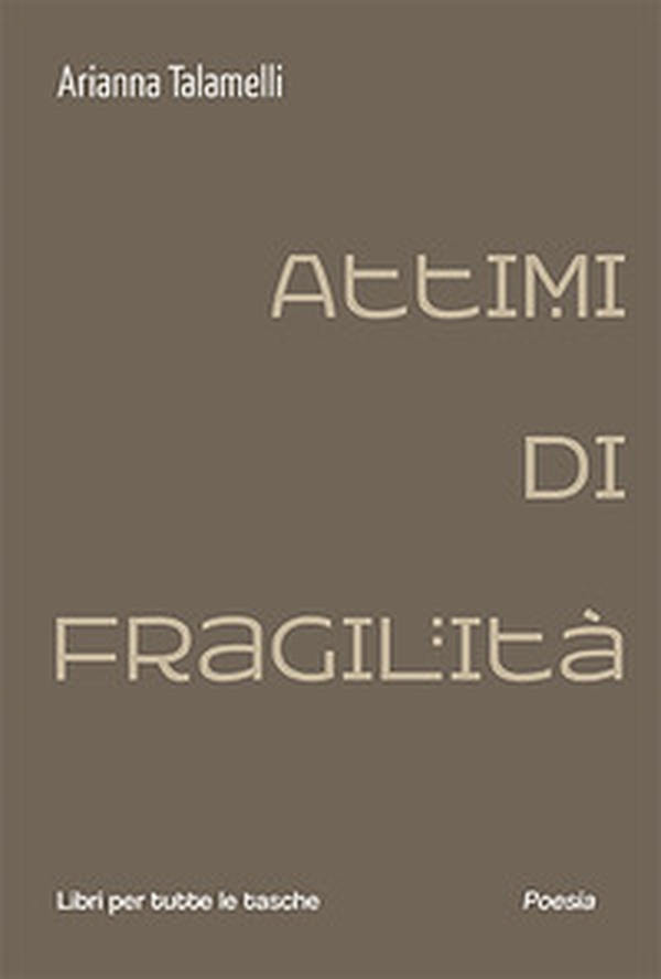Attimi di fragilità - Librerie.coop Attimi di fragilità - Librerie.coop