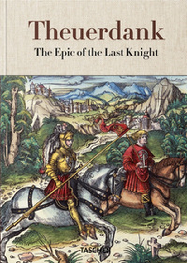 Theuerdank. The epic of the last knight - Librerie.coop Theuerdank. The epic of the last knight - Librerie.coop