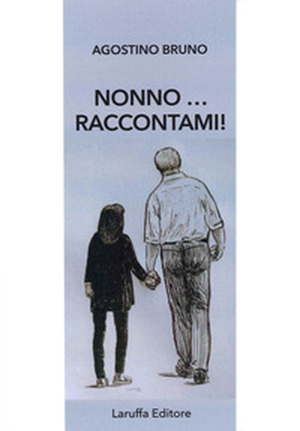 Nonno... raccontami! - Librerie.coop Nonno... raccontami! - Librerie.coop