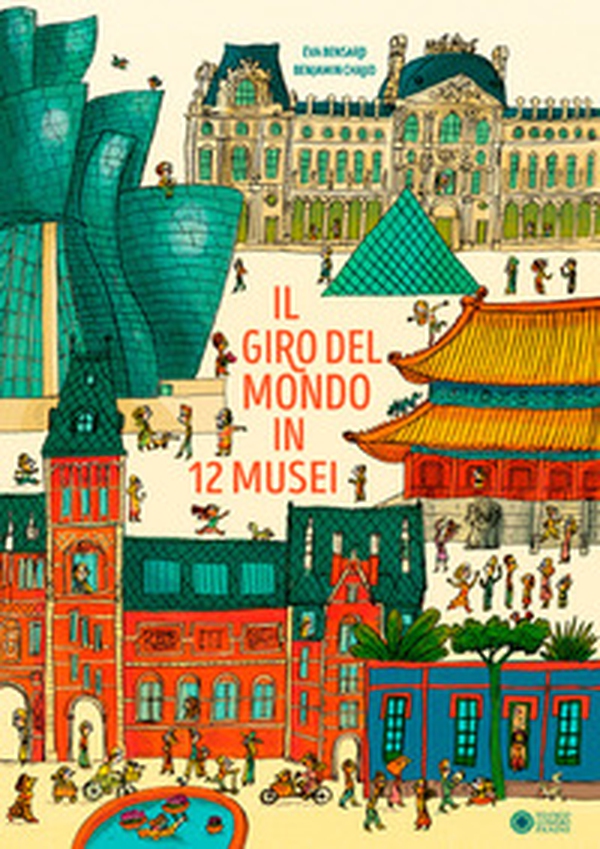 Il giro del mondo in 12 musei - Librerie.coop Il giro del mondo in 12 musei - Librerie.coop