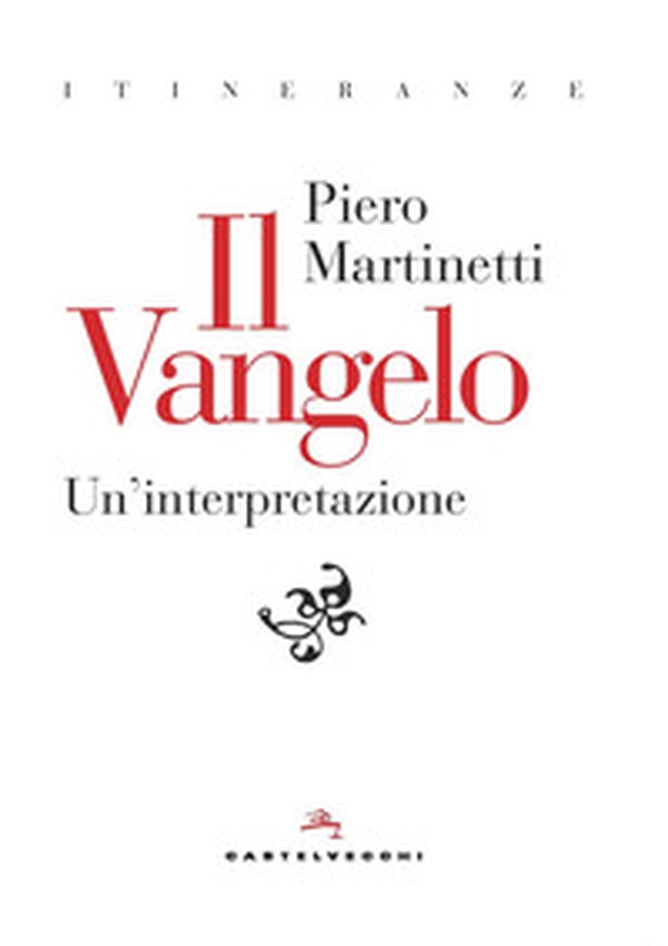 Il Vangelo. Un'interpretazione - Librerie.coop Il Vangelo. Un'interpretazione - Librerie.coop