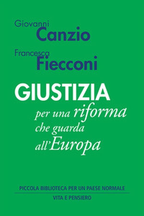 Giustizia per una riforma che guarda all'Europa - Librerie.coop Giustizia per una riforma che guarda all'Europa - Librerie.coop