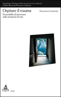 Ospitare il trauma. Un modello di intervento nelle situazioni di crisi - Librerie.coop Ospitare il trauma. Un modello di intervento nelle situazioni di crisi - Librerie.coop