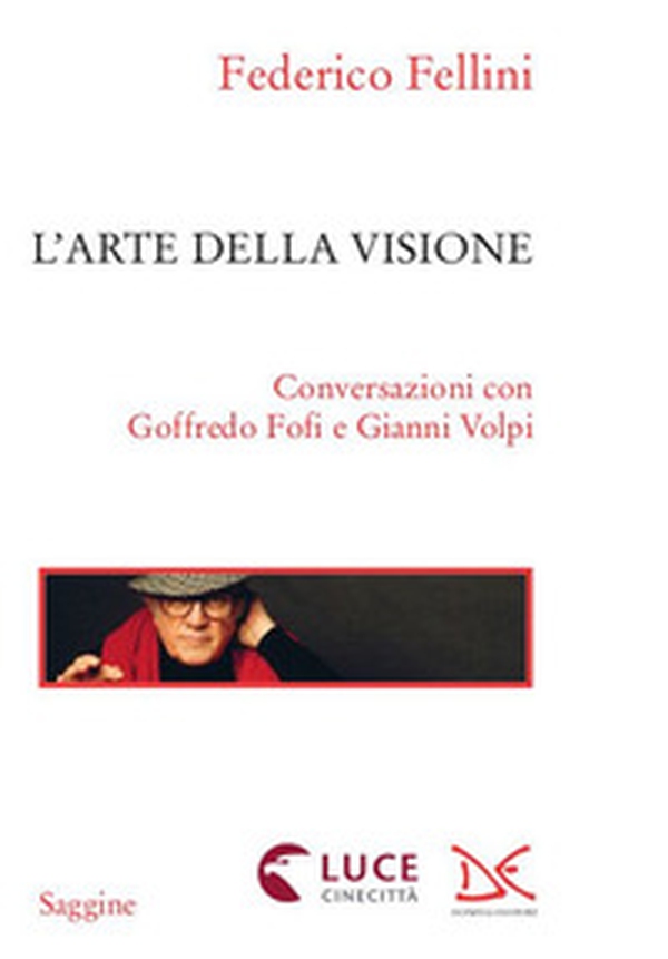 L'arte della visione. Conversazioni con Goffredo Fofi e Gianni Volpi - Librerie.coop L'arte della visione. Conversazioni con Goffredo Fofi e Gianni Volpi - Librerie.coop
