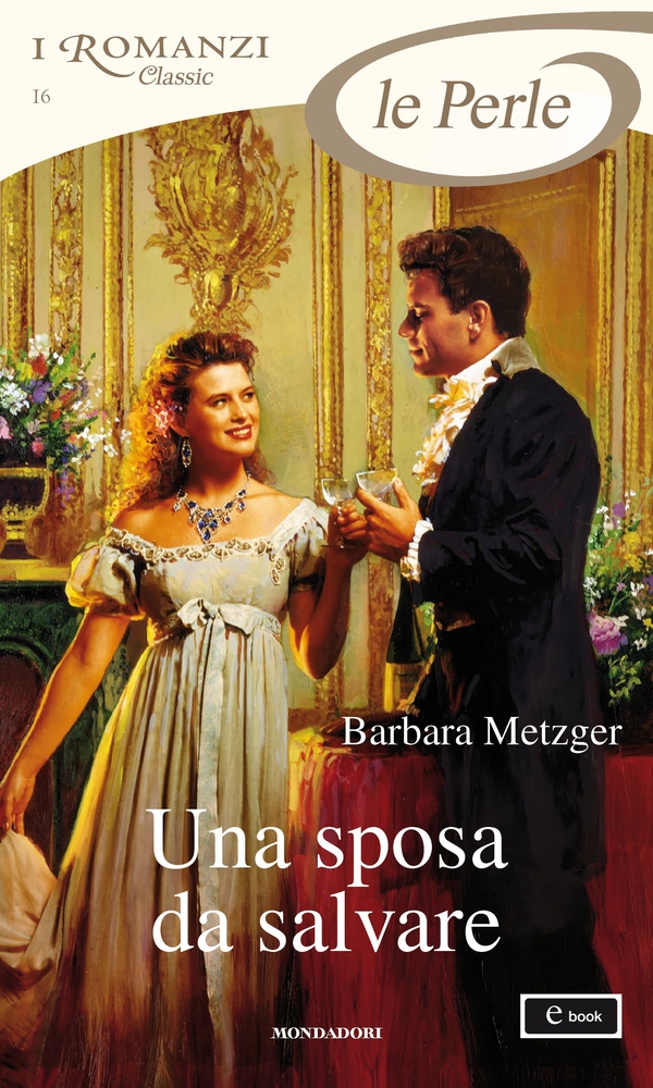 Una sposa da salvare (I Romanzi Le Perle) - Librerie.coop Una sposa da salvare (I Romanzi Le Perle) - Librerie.coop