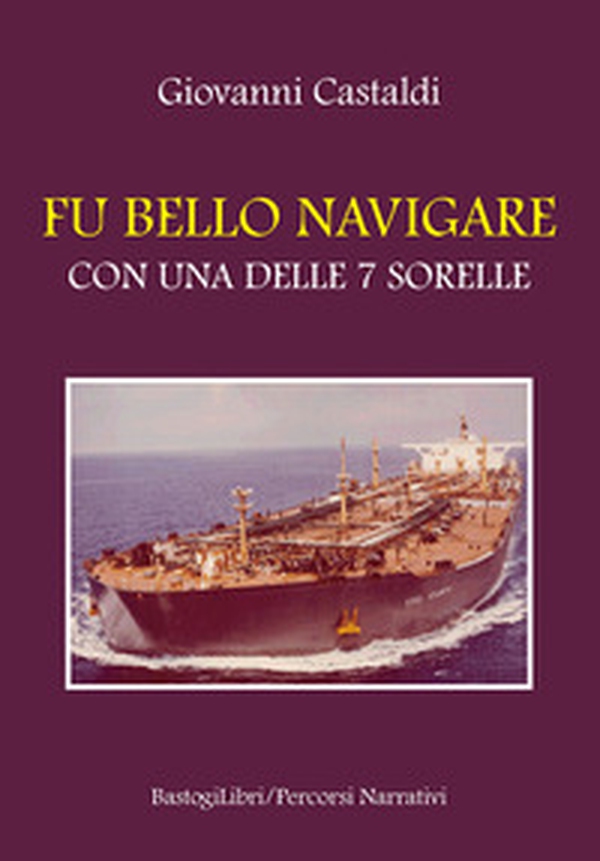 Fu bello navigare con una delle 7 sorelle - Librerie.coop Fu bello navigare con una delle 7 sorelle - Librerie.coop