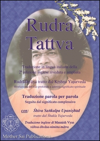 Rudra Tattva. Rudradhyaya tratto dal Krshna Yajurveda. Rivelazione del suo profondo e solenne significato spirituale - Librerie.coop