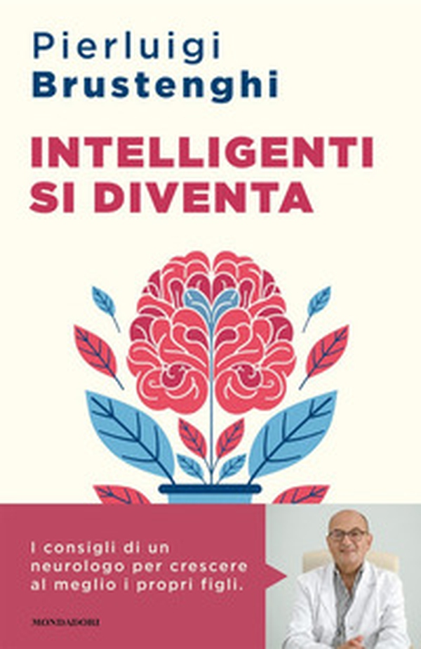 Intelligenti si diventa. Come favorire lo sviluppo cognitivo ed emotivo delle nuove generazioni - Librerie.coop Intelligenti si diventa. Come favorire lo sviluppo cognitivo ed emotivo delle nuove generazioni - Librerie.coop