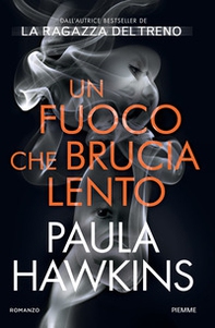 Un fuoco che brucia lento - Librerie.coop Un fuoco che brucia lento - Librerie.coop