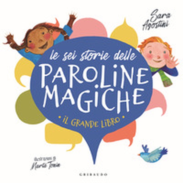 Le sei storie delle paroline magiche - Librerie.coop Le sei storie delle paroline magiche - Librerie.coop