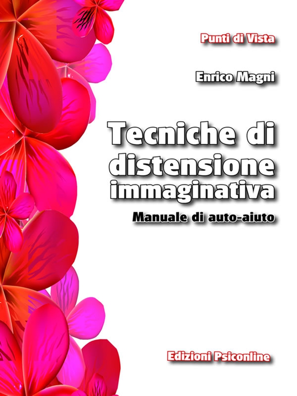 Tecniche di distensione immaginativa. Manuale di auto aiuto - Librerie.coop Tecniche di distensione immaginativa. Manuale di auto aiuto - Librerie.coop