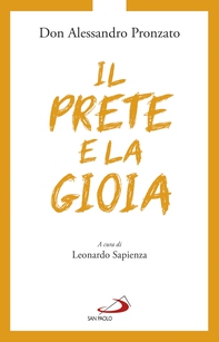 Il prete e la gioia - Librerie.coop Il prete e la gioia - Librerie.coop