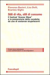 Stili di vita, stili di consumo. Il festival «Arezzo wave» e la prevenzione delle condotte da uso di sostanze stupefacenti - Librerie.coop
