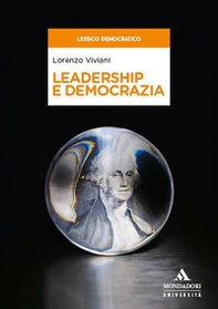 Leadership e democrazia - Librerie.coop Leadership e democrazia - Librerie.coop