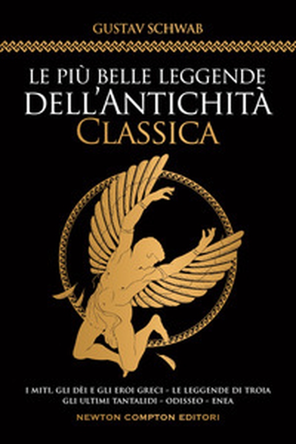 Le più belle leggende dell'antichità classica. I miti, gli dèi e gli eroi greci. Le leggende di Troia. Gli ultimi Tantalidi. Odisseo. Enea - Librerie.coop Le più belle leggende dell'antichità classica. I miti, gli dèi e gli eroi greci. Le leggende di Troia. Gli ultimi Tantalidi. Odisseo. Enea - Librerie.coop