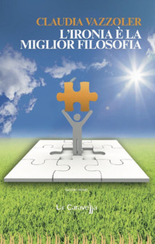 L'ironia è la miglior filosofia - Librerie.coop L'ironia è la miglior filosofia - Librerie.coop