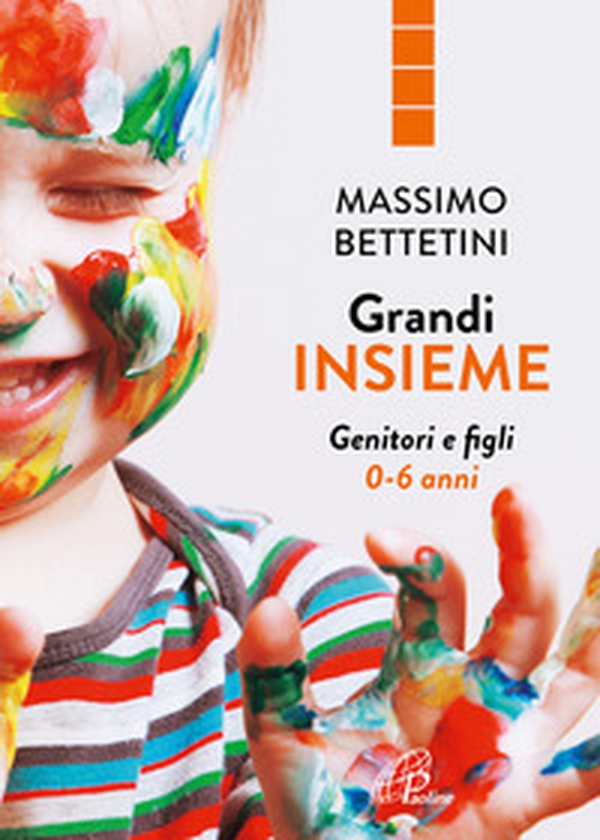 Grandi insieme. Genitori e figli 0-6 anni - Librerie.coop Grandi insieme. Genitori e figli 0-6 anni - Librerie.coop
