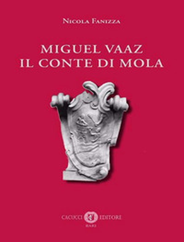 Miguel Vaaz. Il conte di Mola - Librerie.coop Miguel Vaaz. Il conte di Mola - Librerie.coop