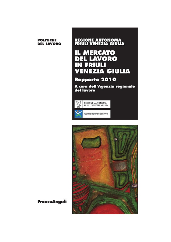 Il mercato del lavoro in Friuli Venezia Giulia. Rapporto 2010 - Librerie.coop Il mercato del lavoro in Friuli Venezia Giulia. Rapporto 2010 - Librerie.coop