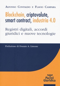 Blockchain, criptovalute, smart contract, industria 4.0. Registri digitali, accordi giuridici e nuove tecnologie - Librerie.coop