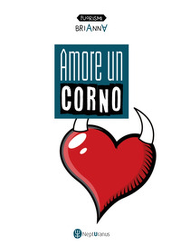 Amore un corno - Librerie.coop Amore un corno - Librerie.coop