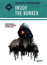 Inside the bunker. Ediz. italiana - Librerie.coop Inside the bunker. Ediz. italiana - Librerie.coop