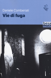 Vie di fuga - Librerie.coop Vie di fuga - Librerie.coop