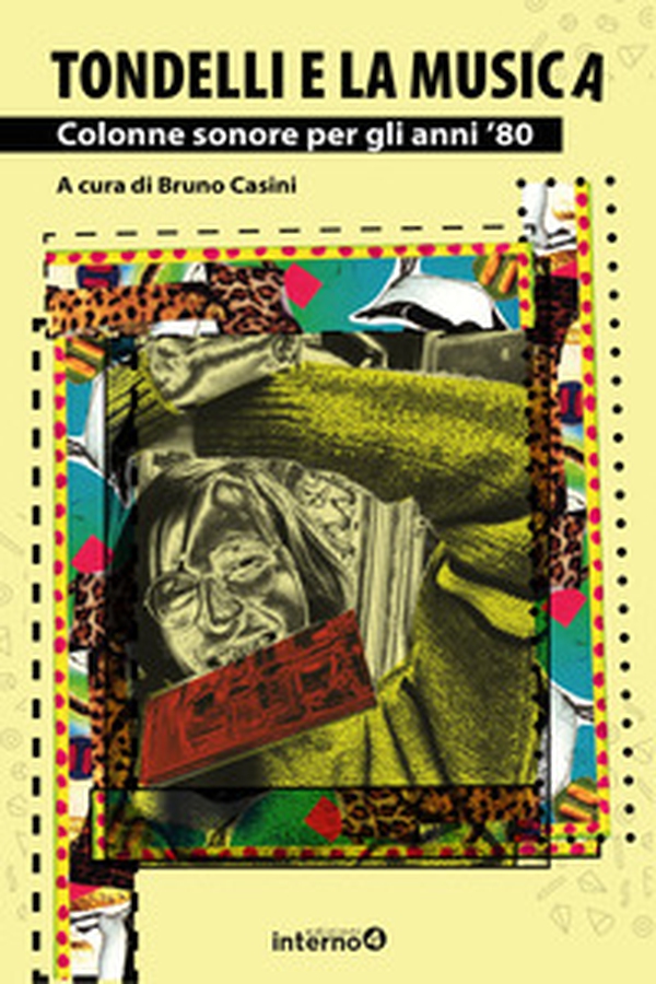 Tondelli e la musica. Colonne sonore per gli anni '80 - Librerie.coop Tondelli e la musica. Colonne sonore per gli anni '80 - Librerie.coop