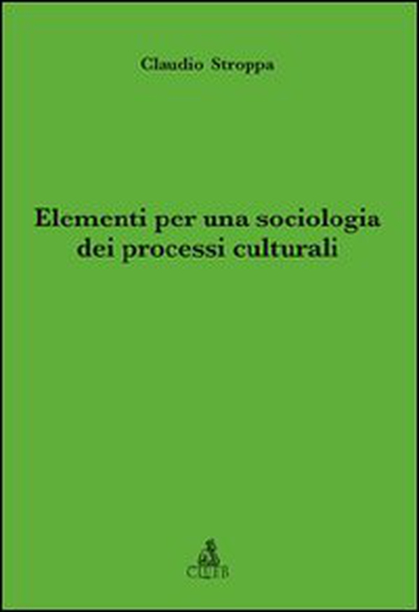 Elementi per una sociologia dei processi culturali - Librerie.coop Elementi per una sociologia dei processi culturali - Librerie.coop