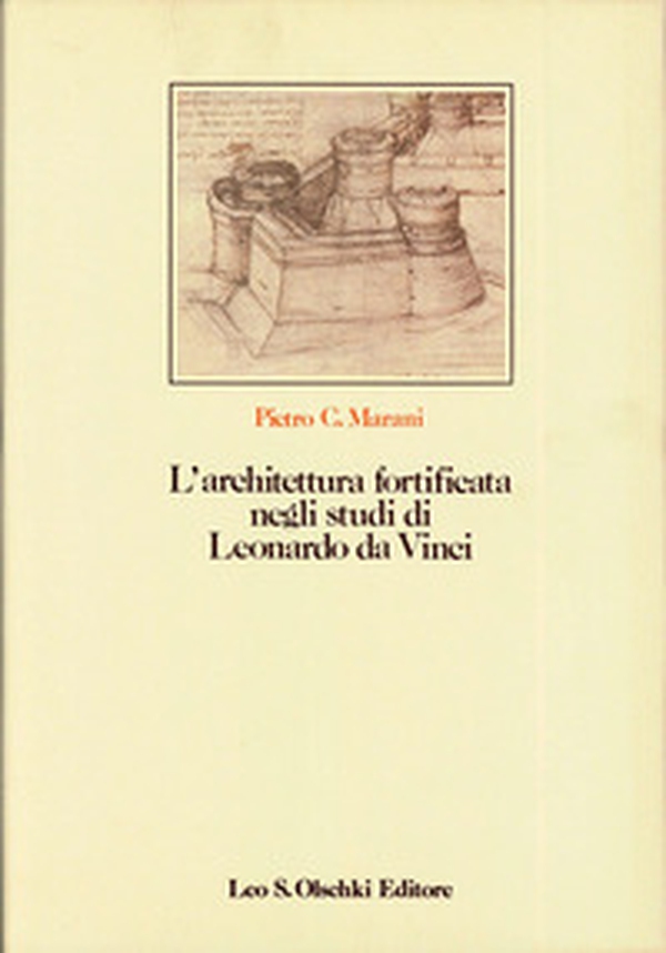 L'architettura fortificata negli studi di Leonardo da Vinci con il catalogo completo dei disegni - Librerie.coop L'architettura fortificata negli studi di Leonardo da Vinci con il catalogo completo dei disegni - Librerie.coop