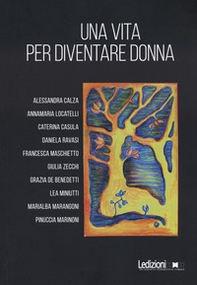 Una vita per diventare donna - Librerie.coop