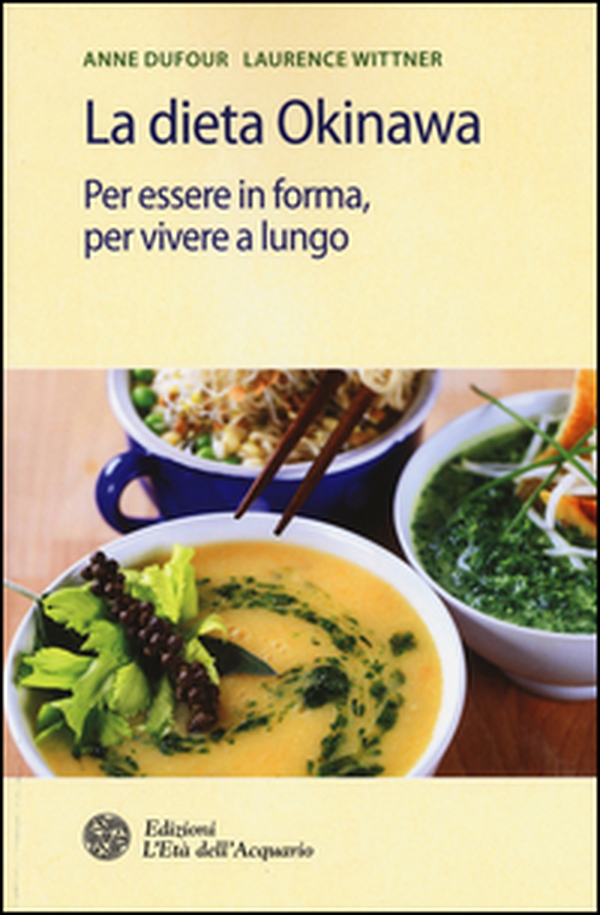 La dieta Okinawa. Per essere in forma, per vivere a lungo - Librerie.coop La dieta Okinawa. Per essere in forma, per vivere a lungo - Librerie.coop