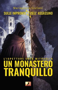 L'ispettore Enea Mitraglia: un monastero tranquillo - Librerie.coop L'ispettore Enea Mitraglia: un monastero tranquillo - Librerie.coop