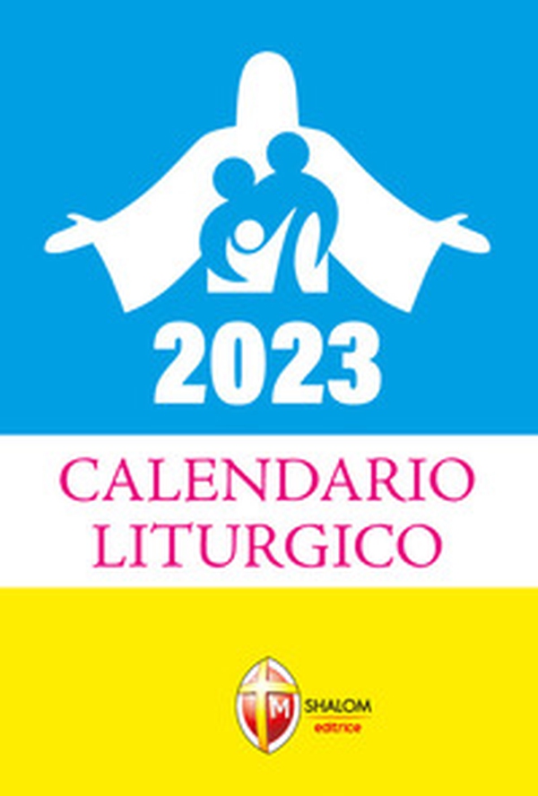Calendario liturgico 2023. Rito romano - Librerie.coop Calendario liturgico 2023. Rito romano - Librerie.coop
