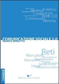 Comunicazione sociale 2.0. Reti, non profit e partecipazione verso la terza comunicazione - Librerie.coop