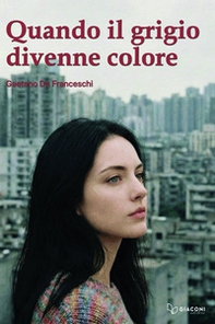 Quando il grigio divenne colore - Librerie.coop